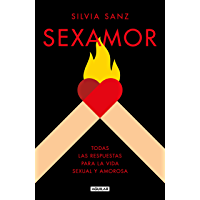 Sexamor: Todas las respuestas para la vida sexual y amorosa